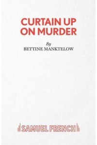 Curtain Up on Murder A Thriller