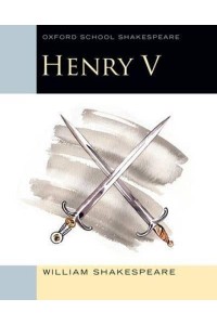 Henry V - Oxford School Shakespeare