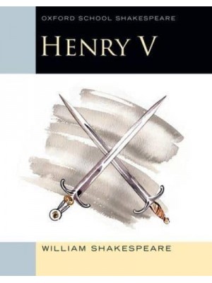 Henry V - Oxford School Shakespeare