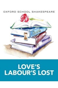 Love's Labour's Lost - Oxford School Shakespeare