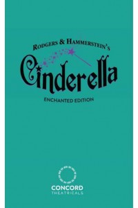 Rodgers & Hammerstein's Cinderella (Enchanted Edition)