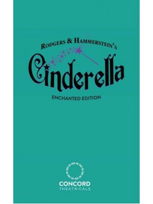 Rodgers & Hammerstein's Cinderella (Enchanted Edition)