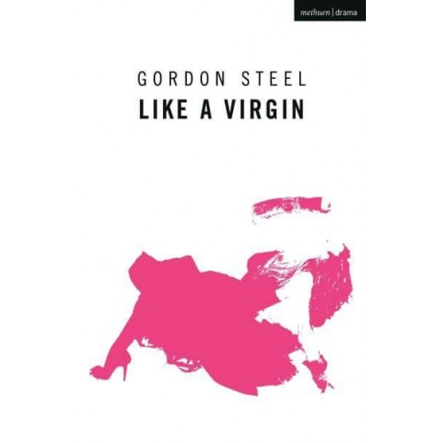 Like a Virgin - Oberon Modern Plays