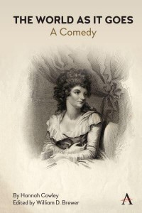 The World as It Goes A Comedy - Gender and Culture in the Romantic Era, 1780-1830