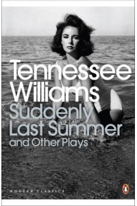 Suddenly Last Summer The Milk Train Doesn't Stop Here Anymore ; Small Craft Warnings - Penguin Modern Classics
