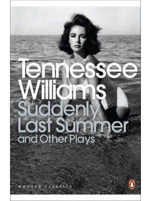 Suddenly Last Summer The Milk Train Doesn't Stop Here Anymore ; Small Craft Warnings - Penguin Modern Classics