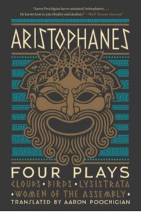 Aristophanes Four Plays : Clouds, Birds, Lysistrata, Women of the Assembly