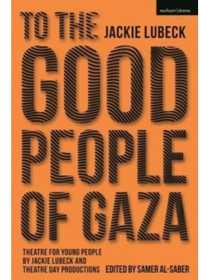 To the Good People of Gaza Theatre for Young People