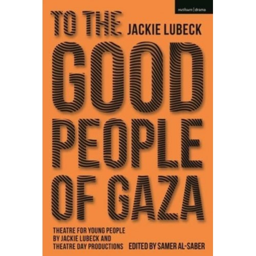 To the Good People of Gaza Theatre for Young People