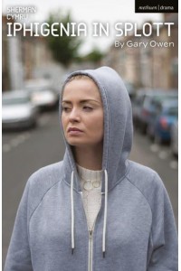 Iphigenia in Splott - Oberon Modern Plays