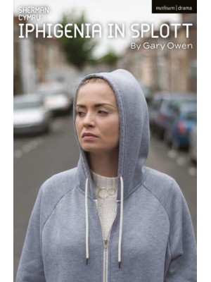 Iphigenia in Splott - Oberon Modern Plays