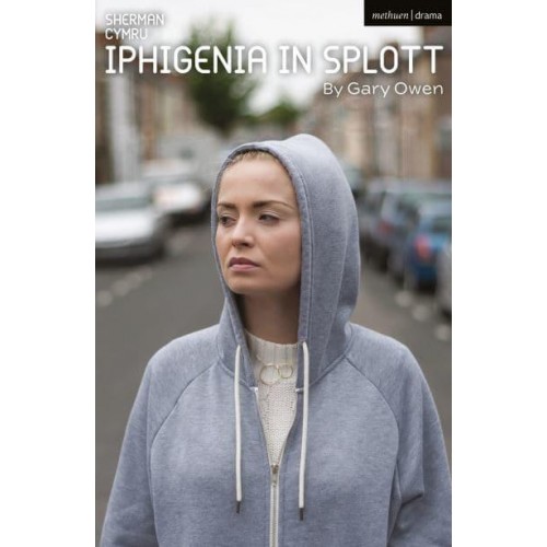 Iphigenia in Splott - Oberon Modern Plays