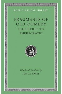 Fragments of Old Comedy. Volume 2 - The Loeb Classical Library