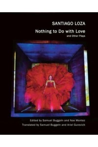 Nothing to Do With Love And Other Plays - In Performance