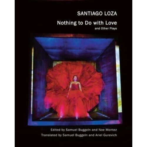 Nothing to Do With Love And Other Plays - In Performance