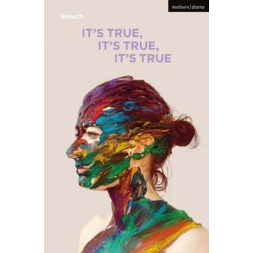 It's True, It's True, It's True - Oberon Modern Plays