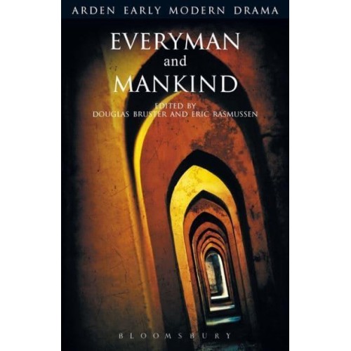 Everyman and Mankind - Arden Early Modern Drama