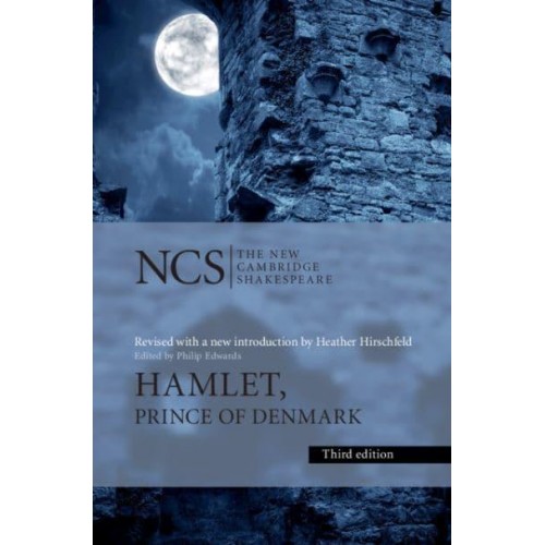 Hamlet, Prince of Denmark - The New Cambridge Shakespeare