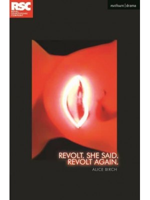 Revolt, She Said, Revolt Again - Oberon Modern Plays