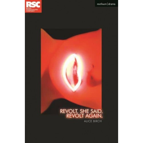 Revolt, She Said, Revolt Again - Oberon Modern Plays