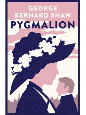 Pygmalion - Alma Classics Evergreens