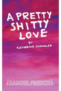 A Pretty Shitty Love