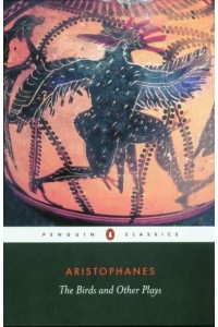 The Birds and Other Plays - Penguin Classics