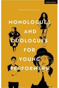Monologues and Duologues for Young Performers - Audition Speeches