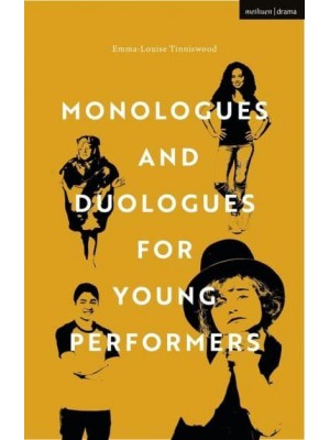 Monologues and Duologues for Young Performers - Audition Speeches