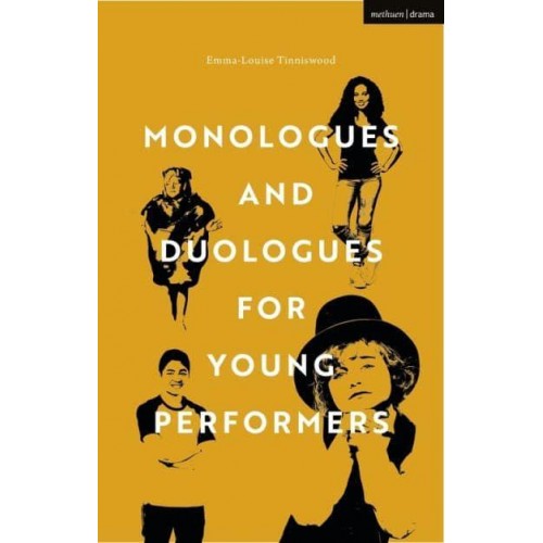 Monologues and Duologues for Young Performers - Audition Speeches