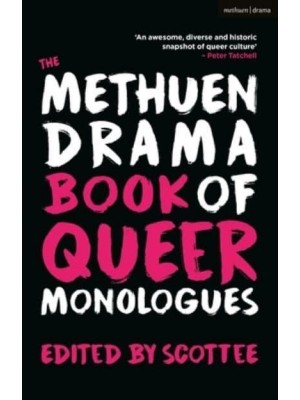 The Methuen Drama Book of Queer Monologues