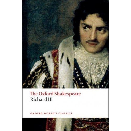 The Tragedy of King Richard III - The Oxford Shakespeare
