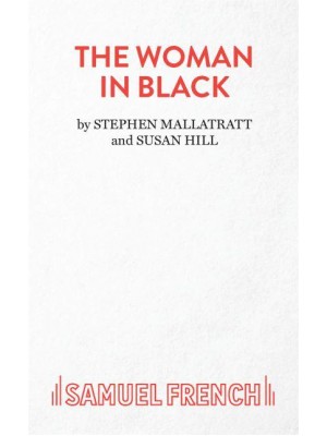The Woman in Black A Ghost Play
