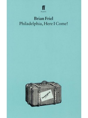 Philadelphia, Here I Come!