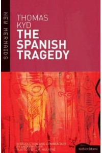 The Spanish Tragedy - New Mermaids