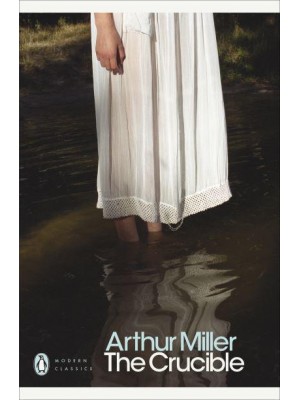 The Crucible A Play in Four Acts - Penguin Classics