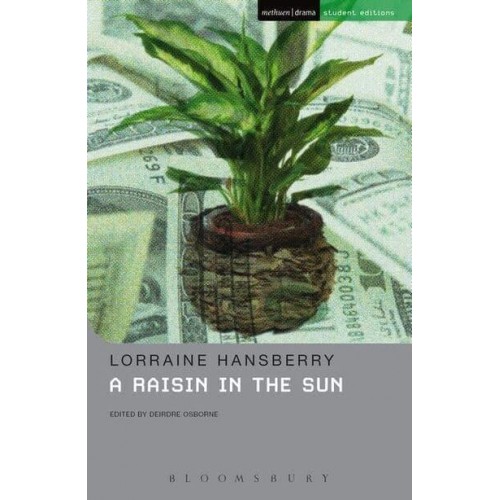 A Raisin in the Sun - Methuen Drama Student Editions