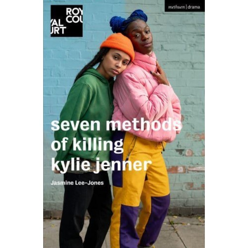 Seven Methods of Killing Kylie Jenner - Modern Plays