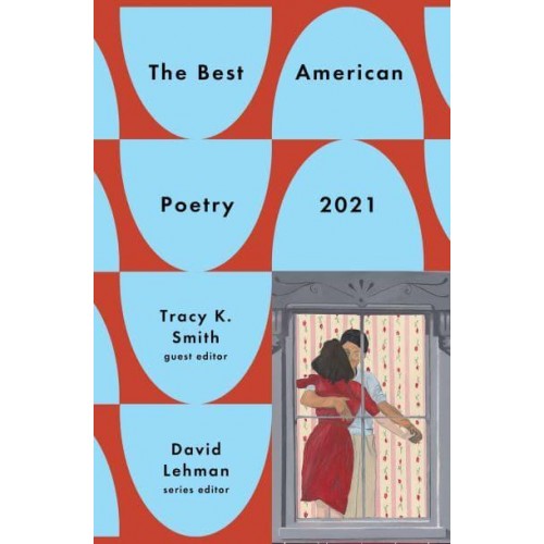 The Best American Poetry 2021 - The Best American Poetry Series