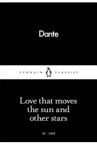 Love That Moves the Sun and Other Stars - Penguin Little Black Classics