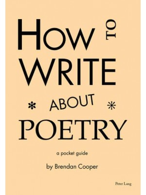 How to Write About Poetry; A Pocket Guide
