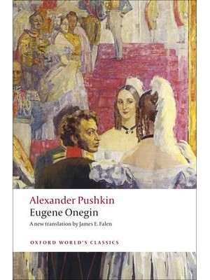 Eugene Onegin A Novel in Verse - Oxford World's Classics
