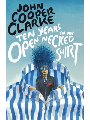Ten Years in an Open Necked Shirt