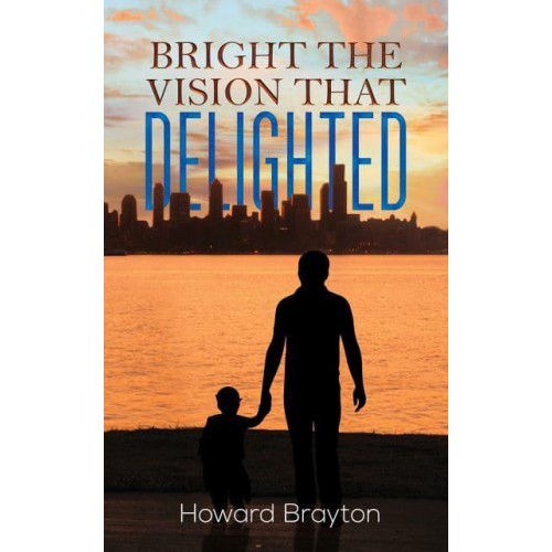 Bright the Vision That Delighted
