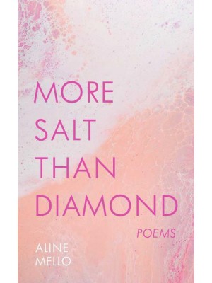 More Salt Than Diamond Poems