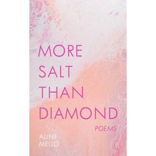 More Salt Than Diamond Poems