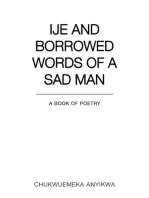 Ije and Borrowed Words of a Sad Man