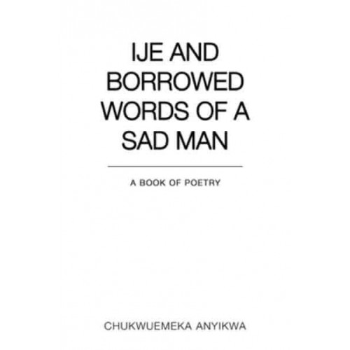 Ije and Borrowed Words of a Sad Man