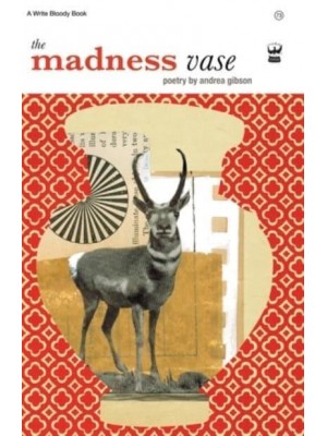 The Madness Vase: By Andrea Gibson