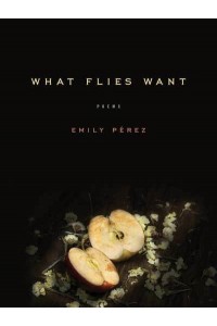 What Flies Want Poems - Iowa Poetry Prize